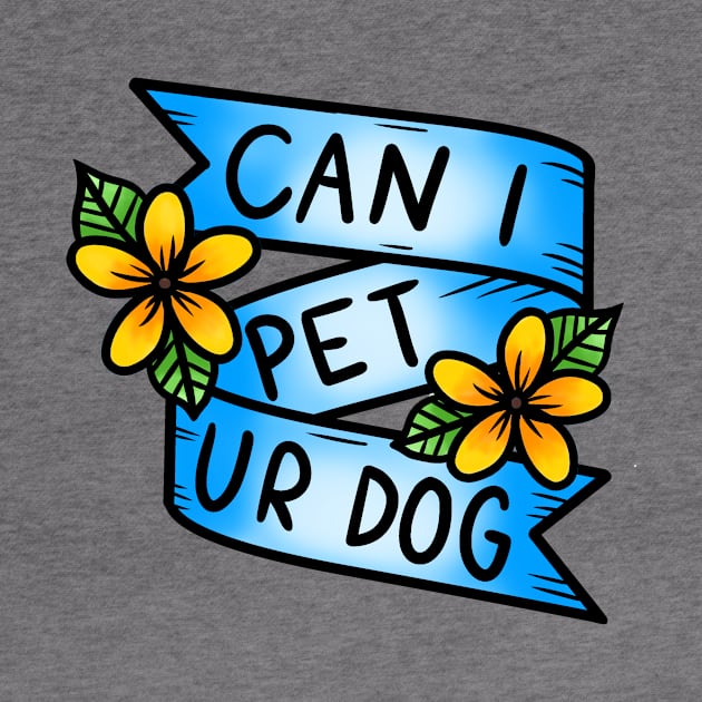 Can I Pet Ur Dog by Luck and Lavender Studio